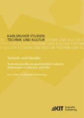 book Technik und Gender : Technikzukünfte als geschlechtlich codierte Ordnungen in Literatur und Film