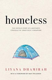 book Homeless: The Untold Story of a Mother’s Struggle in Crazy Rich Singapore