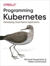 book Programming Kubernetes: Developing Cloud-Native Applications