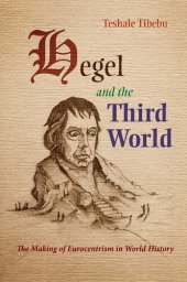 book Hegel and the Third World : the making of eurocentrism in world history