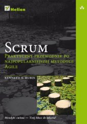 book Scrum. Praktyczny przewodnik po najpopularniejszej metodyce Agile