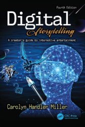 book Digital storytelling : a creator's guide to interactive entertainment