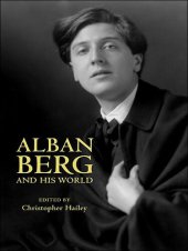 book Alban Berg and His World