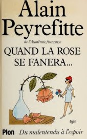 book Quand la rose se fanera: du malentendu à l'espoir