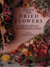 book Easy Ways with Dried Flowers: Stunning Displays with Practical Advice