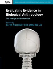 book Evaluating Evidence in Biological Anthropology: The Strange and the Familiar