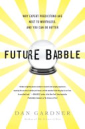 book Future Babble: Why Pundits Are Hedgehogs and Foxes Know Best