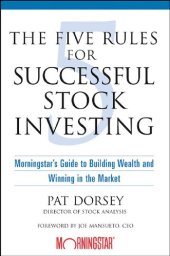 book The Five Rules for Successful Stock Investing ; morningstar's Guide to Building Wealth and Winning in the Market