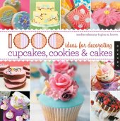 book Decorate Cakes, Cupcakes, and Cookies with Kids: Techniques, Projects, and Party Plans for Teaching Kids, Teens, and Tots