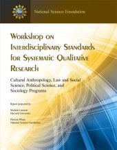 book Workshop On Interdisciplinary Standards For Systematic Qualitative Research: Cultural Anthropology, Law And Social Science, Political Science, And Sociology Programs