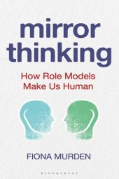 book Mirror Thinking: How Role Models Make Us Human