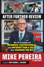 book After Further Review: My Life Including the Infamous, Controversial, and Unforgettable Calls That Changed the NFL