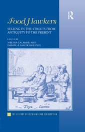 book Food Hawkers: Selling in the Streets from Antiquity to the Present (The History of Retailing and Consumption)