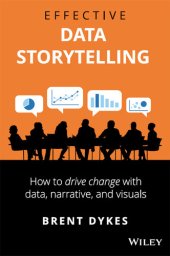 book Effective Data Storytelling: How to Drive Change with Data, Narrative and Visuals