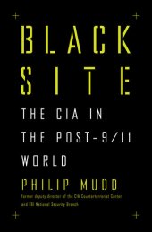 book Black Site: The CIA in the Post-9/11 World