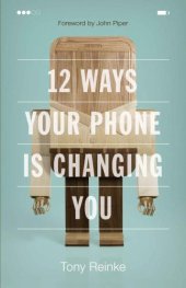 book 12 Ways Your Phone Is Changing You