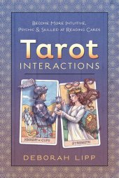 book Tarot Interactions: Become More Intuitive, Psychic & Skilled at Reading Cards