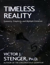 book Timeless Reality ; Symmetry, Simplicity, and Multiple Universes