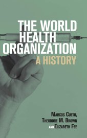 book The World Health Organization: A History