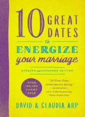 book 10 Great Dates to Energize Your Marriage: Updated and Expanded Edition