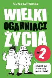 book Wielki Ogarniacz Życia we dwoje, czyli jak być razem