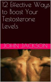 book 12 Effective Ways to Boost Your Testosterone Levels