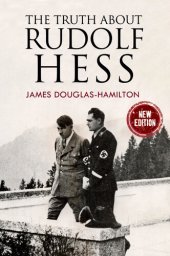 book The Truth About Rudolf Hess