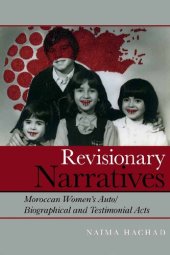 book Revisionary Narratives: Moroccan Women's Auto/Biographical and Testimonial Acts (Contemporary French and Francophone Cultures LUP)