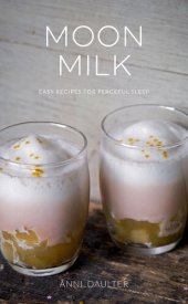 book Moon Milk: Easy Recipes for Peaceful Sleep