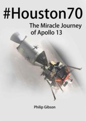 book #Houston70: The Miracle Journey of Apollo 13