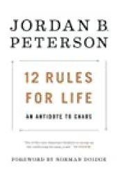 book 12 Rules for Life: An Antidote to Chaos