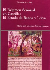 book El Régimen Señorial en Castilla: El Estado de Baños y Leiva