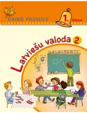 book RAIBĀ PASAULE 1. KLASE. Latviešu valoda, 2