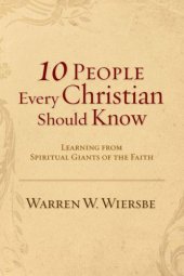 book 10 People Every Christian Should Know (Ebook Shorts)