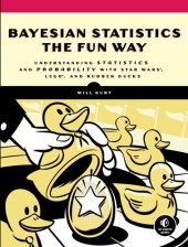 book Bayesian Statistics the Fun Way: Understanding Statistics and Probability with Star Wars, LEGO, and Rubber Ducks