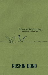 book A Book of Simple Living: Brief Notes from the Hills