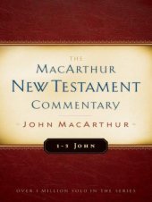 book 1-3 John MacArthur New Testament Commentary (Macarthur New Testament Commentary Serie)