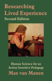 book Researching Lived Experience: Human Science for an Action Sensitive Pedagogy