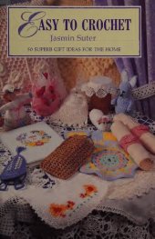 book Easy to Crochet: 50 Superb Gift Ideas for the Home