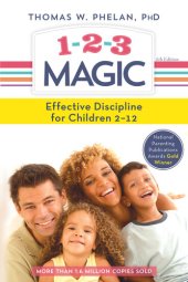 book 1-2-3 Magic: 3-Step Discipline for Calm, Effective, and Happy Parenting