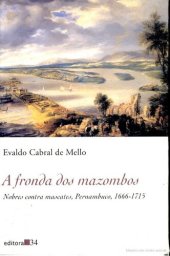 book A fronda dos mazombos ; nobres contra mascates, Pernambuco, 1666-1715