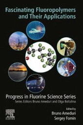 book Fascinating Fluoropolymers and Their Applications (Progress in Fluorine Science)