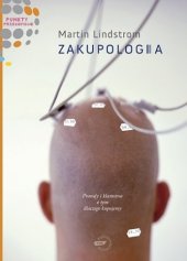 book Zakupologia. Prawdy i kłamstwa o tym, dlaczego kupujemy