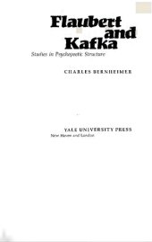 book Flaubert and Kafka: Studies in Psychopoetic Structure