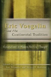book Eric Voegelin and the Continental Tradition: Explorations in Modern Political Thought