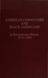 book American Communism and Black Americans: A Documentary History, 1919-1929