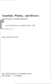 book Cannibals, Witches, and Divorce: Estranging the Renaissance