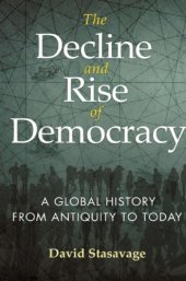 book The Decline And Rise Of Democracy: A Global History From Antiquity To Today