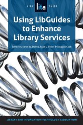 book Using LibGuides to Enhance Library Services : a LITA Guide.