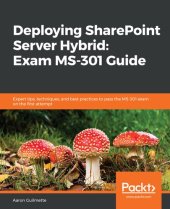 book Deploying SharePoint Server Hybrid: Exam MS-301 Guide